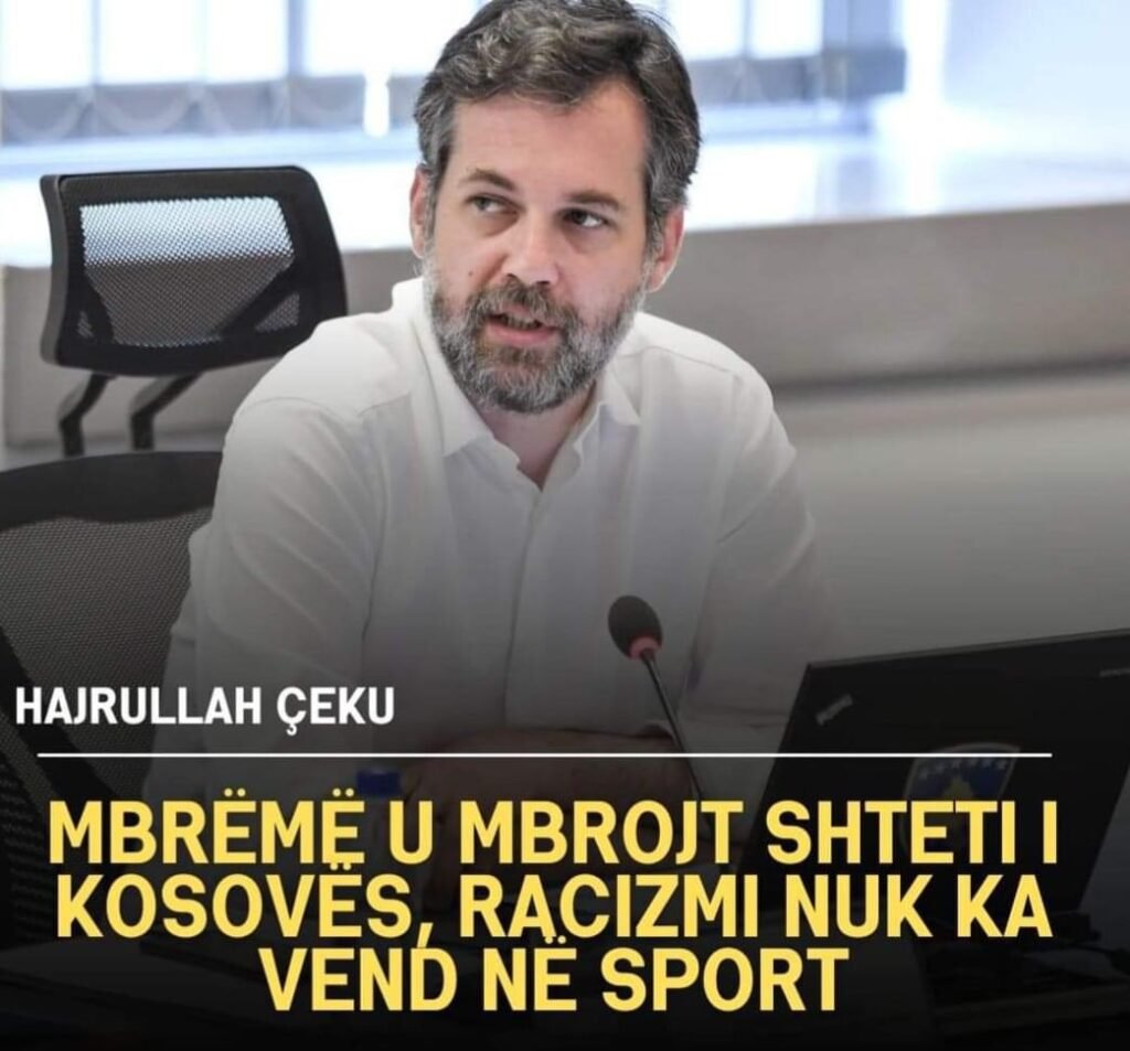 Çeku: Mbrëmë u mbrojt shteti i Kosovës, racizmi nuk ka vend në sport