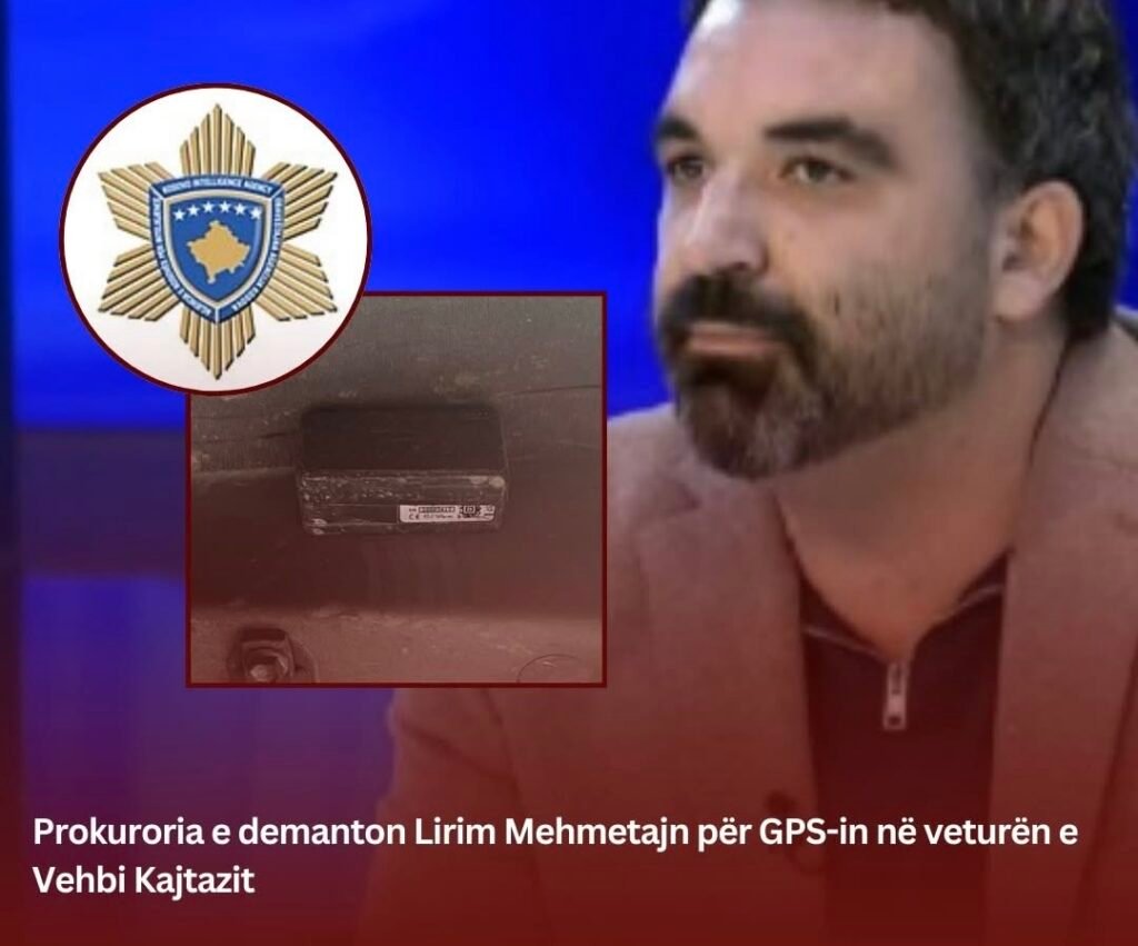 Prokuroria e demanton Lirim Mehmetajn për GPS-in në veturën e Vehbi Kajtazit
